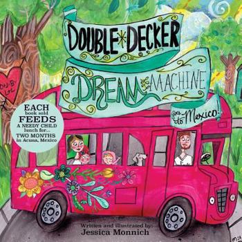 Paperback Double Decker Dream Machine: Goes to Mexico Book