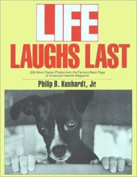 Paperback Life Laughs Last: 200 More Classic Photos from the Famous Back Page of America's Favorite Magazine Book