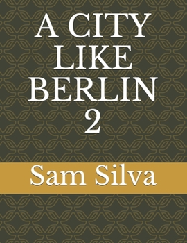Paperback A City Like Berlin 2 Book