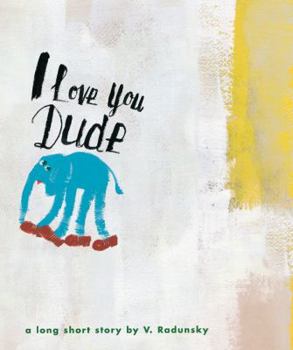 Hardcover I Love You Dude Book