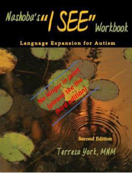 Paperback Nashoba's "I SEE" Workbook: Language Expansion for Autism Second Edition Book