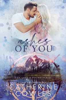 Ashes of You - Book #5 of the Lost & Found