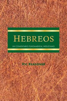 Paperback Comentario Fundamental Wesleyano Sobre Hebreos (Spanish Edition) [Spanish] Book