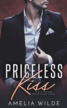 Paperback Priceless Kiss: A Billionaire Possession Novel Book