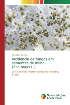 Paperback Incidência de fungos em sementes de milho (Zea mays L.) [Portuguese] Book