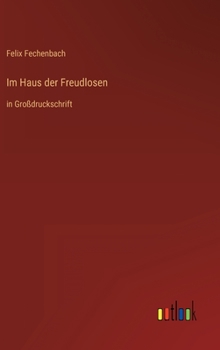 Hardcover Im Haus der Freudlosen: in Großdruckschrift [German] Book