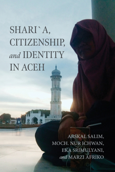 Hardcover Shari´a, Citizenship, and Identity in Aceh Book