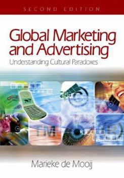 Hardcover Global Marketing and Advertising: Understanding Cultural Paradoxes Book