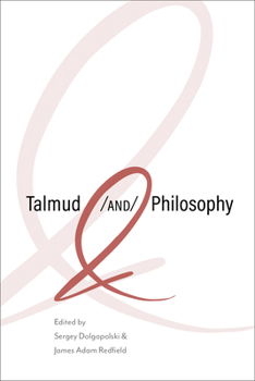 Paperback Talmud and Philosophy: Conjunctions, Disjunctions, Continuities Book