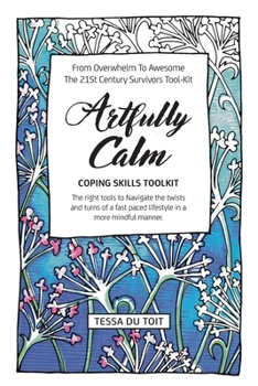 Paperback Artfully Calm: Coping Skills Toolkit Book