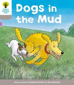 Paperback Oxford Reading Tree: Level 1 More a Decode and Develop Dogs in Mud Book