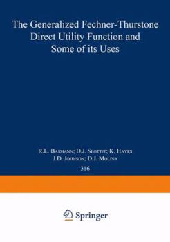 Paperback The Generalized Fechner-Thurstone Direct Utility Function and Some of Its Uses Book