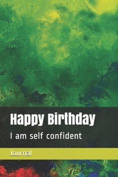 Paperback Happy Birthday: I am self confident Book