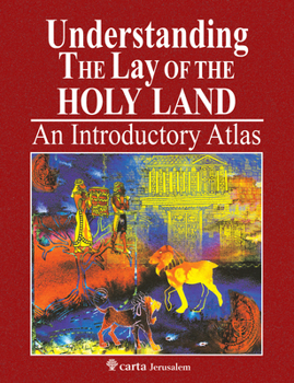 Paperback Understanding the Lay of the Holy Land: An Introductory Atlas Book