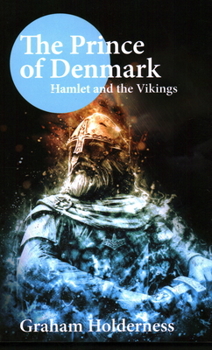 Paperback The Prince of Denmark: Hamlet and the Vikings Book