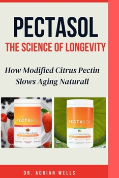 Paperback PectaSol: How Modified Citrus Pectin Slows Aging Naturally Book