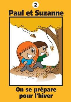 Paperback Paul et Suzanne - On se prépare pour l'hiver [French] Book