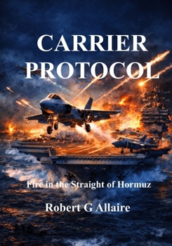 CARRIER PROTOCOL: Fire in the Strait of Hormuz— Large Print Edition