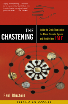 Paperback The Chastening: Inside the Crisis That Rocked the Global Financial System and Humbled the IMF Book