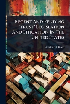 Paperback Recent And Pending "trust" Legislation And Litigation In The United States Book
