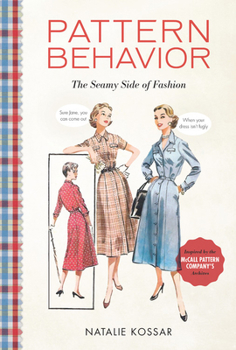Hardcover Pattern Behavior: The Seamy Side of Fashion Book