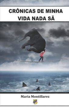 Paperback Crônicas de minha vida nada sã [Portuguese] Book