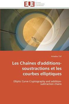 Paperback Les Chaînes d'Additions-Soustractions Et Les Courbes Elliptiques [French] Book