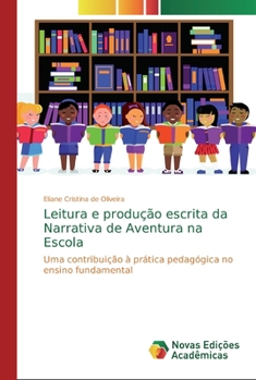 Leitura e produ��o escrita da Narrativa de Aventura na Escola