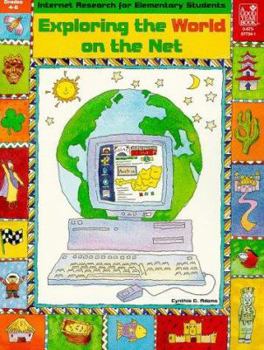 Paperback Exploring the World on the Net: Grades 4-6 Book