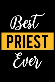 Paperback Best Priest Ever: Lined Journal for Daily Use, Gift for Priest Book