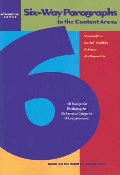Paperback Six-Way Paragraphs in the Content Areas: Introductory Level: 100 Passages for Developing the Six Essential Categories of Comprehension Book