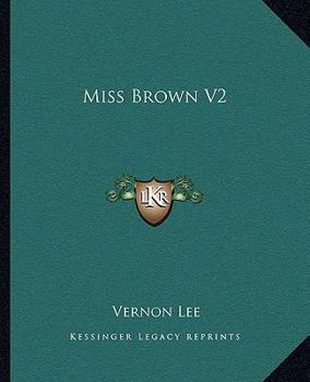 Miss Brown: A Novel, Volume 2