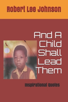 Paperback And A Child Shall Lead Them: Inspirational Quotes Book