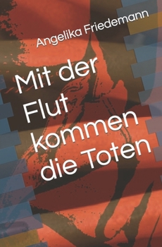 Paperback Mit der Flut kommen die Toten [German] Book