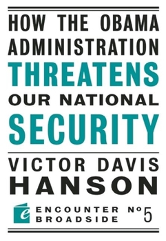 Paperback How the Obama Administration Threatens Our National Security Book