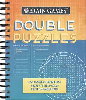 Spiral-bound Brain Games - Double Puzzles: Use Answers from First Puzzle to Help Solve Puzzle Number Two! Book