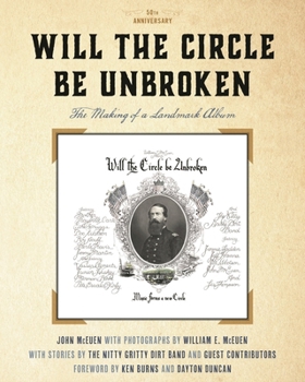 Hardcover Will the Circle Be Unbroken: The Making of a Landmark Album, 50th Anniversary Book