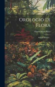 Hardcover Orologio Di Flora: Scherzi Botanici... [Italian] Book