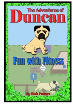 Paperback The Adventures of Duncan: Fun with Fitness Book