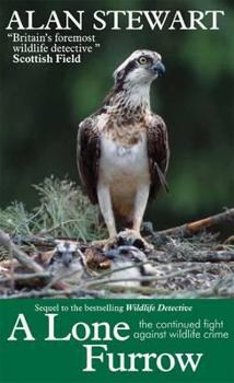 Paperback A Lone Furrow: The Continued Fight Against Wildlife Crime Book