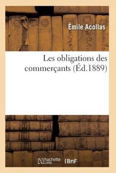 Paperback Les Obligations Des Commerçants 2e Éd [French] Book