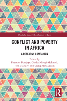 Conflict and Poverty in Africa: A Research Companion (Routledge Research Companions in Law)