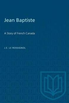Paperback Jean Baptiste: A Story of French Canada Book