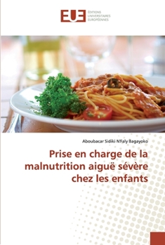 Paperback Prise en charge de la malnutrition aiguë sévère chez les enfants [French] Book
