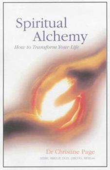 Paperback Spiritual Alchemy: How to Transform Your Life Book