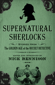 Paperback Supernatural Sherlocks: Stories from the Golden Age of the Occult Detective Book