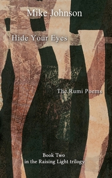 Paperback Hide Your Eyes: The Rumi Poems Book