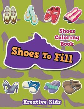 Paperback Shoes To Fill Shoes Coloring Book