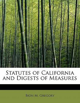 Statutes of California and Digests of Measures
