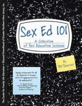 Paperback Sex Ed 101: A Collection of Sex Education Lessons Book